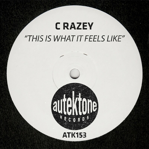 C Razey - This Is What It Feels Like [ATK153]